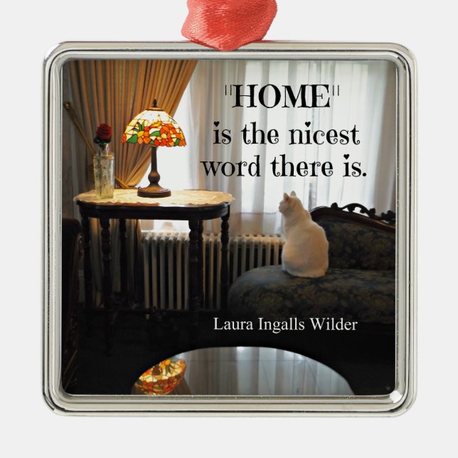 Quote about Home, by Laura Ingalls Wilder Metal Tree Decoration (Front)