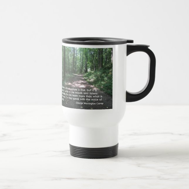 Quote about Nature by G.W. Carver Travel Mug (Right)