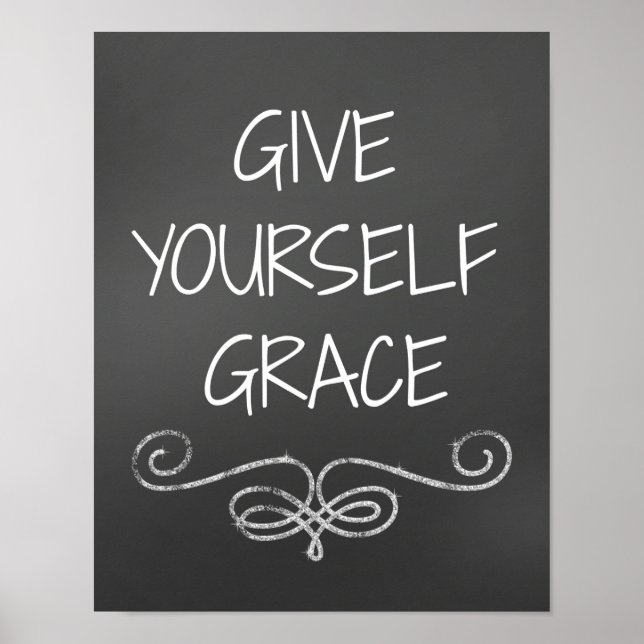 Quote Affirmation: Give Yourself Grace Poster (Front)