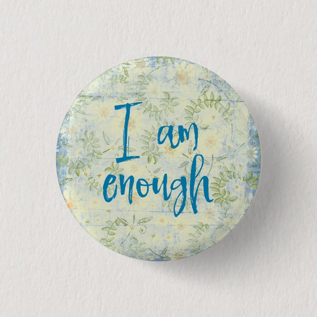 Quote Affirmation: I am Enough 3 Cm Round Badge (Front)
