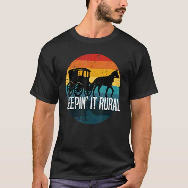 Quote Amish With Horse And Buggy Keeping It Real R T-Shirt (Front)