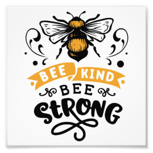 Quote Bee kind bee strong Photo Print