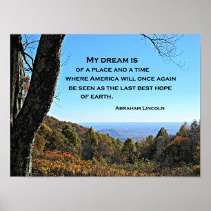 Quote by Abraham Lincoln: My dream is of a place Poster