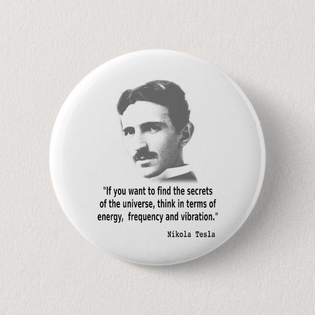 Quote By Nikola Tesla 6 Cm Round Badge (Front)