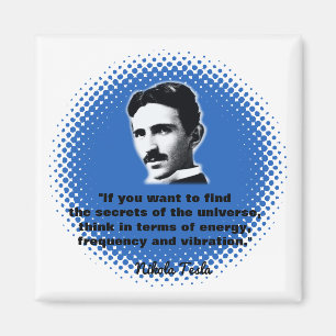 Quote By Nikola Tesla T-Shirt Magnet