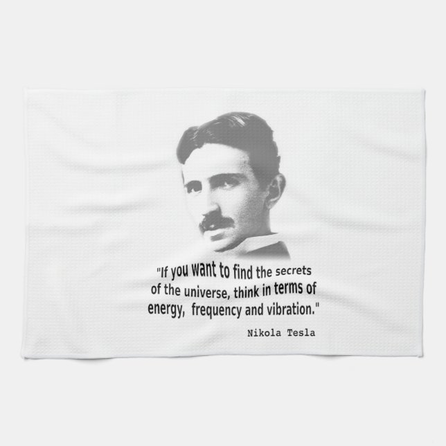 Quote By Nikola Tesla Tea Towel (Horizontal)