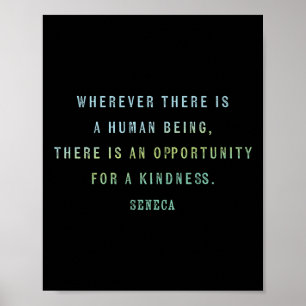 Quote By Seneca On Opportunities For Kindness, Mot Poster