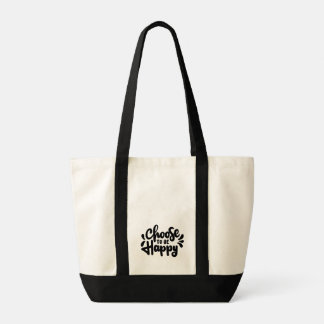 Quote Choose To Be Happy Tote Bags Design