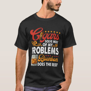 Quote Cigar Smoking And Whiskey Bourbon Humour T-Shirt