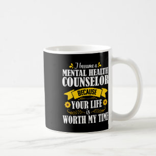 Quote Cute Mental Health Counsellor Counseling  Coffee Mug