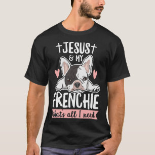 Quote For A Frenchie Owner T-Shirt