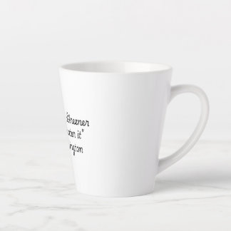 "Quote for Life Collection" Neil Barrington  Latte Mug