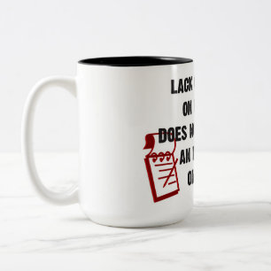 Quote For The Day Two-Tone Coffee Mug