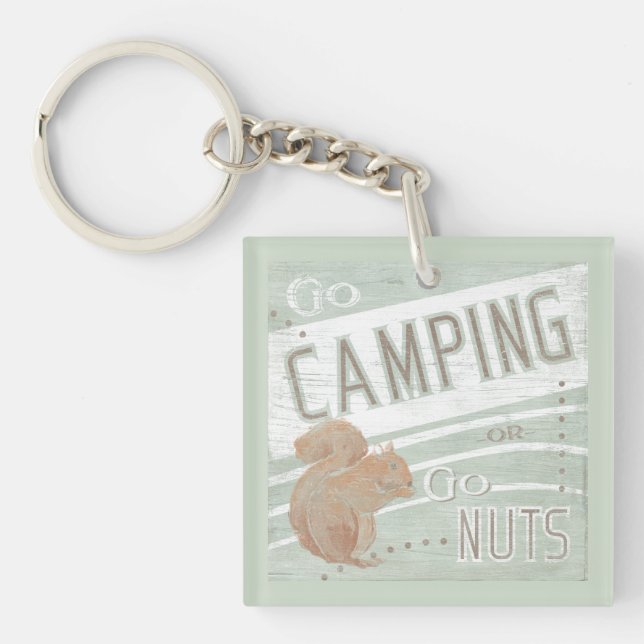 Quote | Go Camping, Or Go Nuts Key Ring (Front)