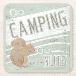 Quote Go Camping, Or Go Nuts Square Paper Coaster