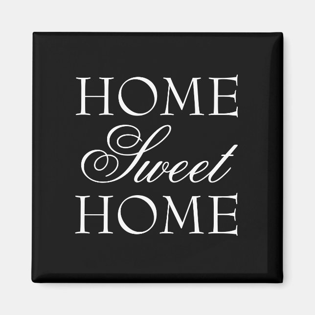 Quote home sweet home magnet in black and white (Front)