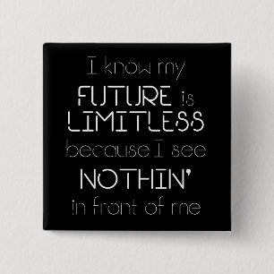 Quote - I know my future is limitless - Black 15 Cm Square Badge