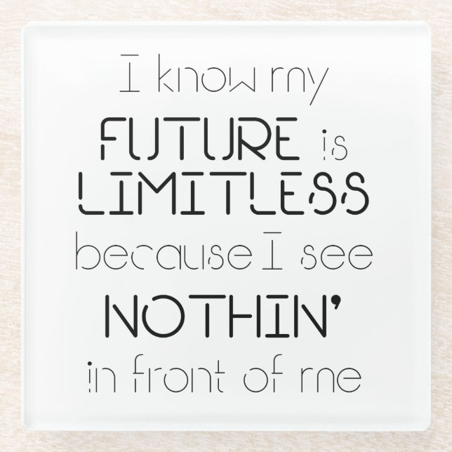Quote - I know my future is limitless Glass Coaster (Front)