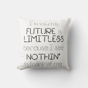 Quote - I know my future is limitless - White Cushion