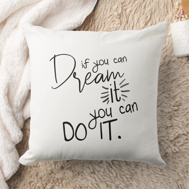 Quote If You Can Dream It You Can Do It Cushion (Blanket)