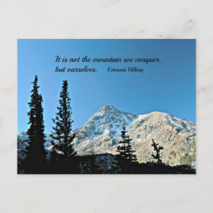 Quote: It is not the mountain we conquer... Postcard