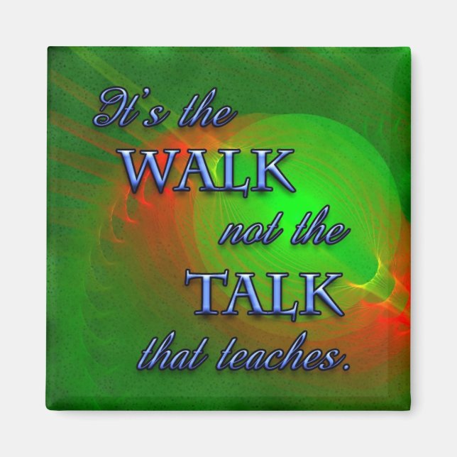 Quote It's The Walk Magnet (Front)