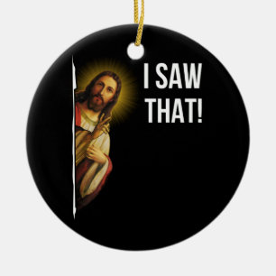 Quote Jesus Meme I Saw That Christian Ceramic Tree Decoration
