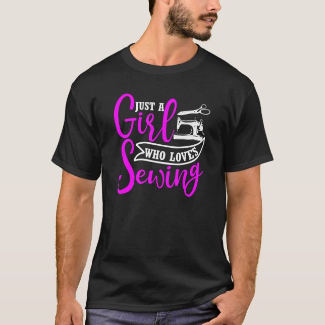 Quote Just A Girls Who Love Sewing T-Shirt (Front)