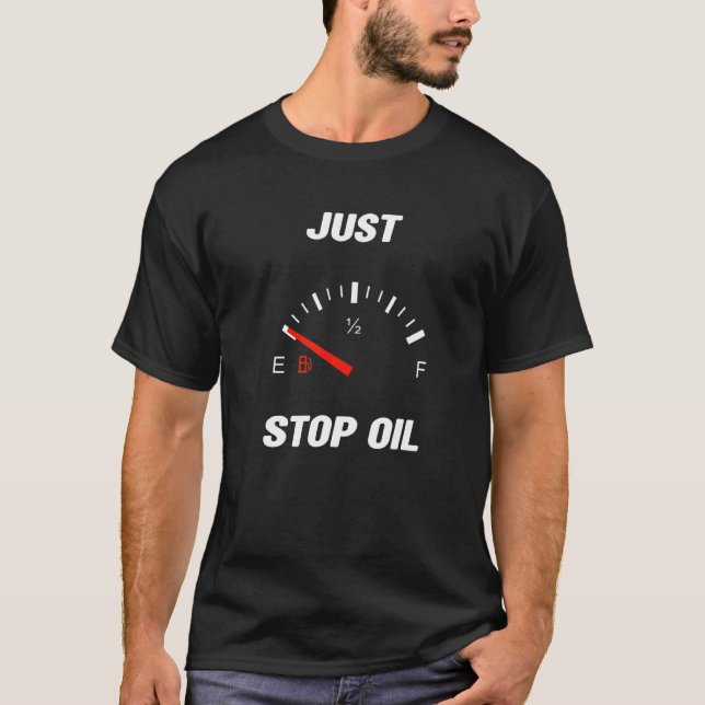 Quote Just Stop Oil 2022 T-Shirt (Front)