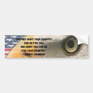 QUOTE KENNEDY - ASK NOT WHAT YOUR COUNTRY CAN DO BUMPER STICKER