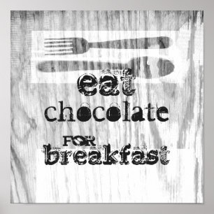 quote kitchen poster eat chocolate for breakfast