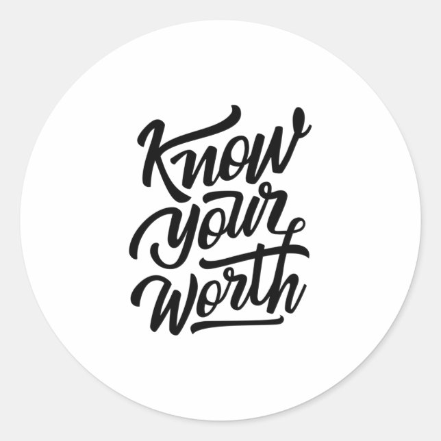 Quote - Know Your Worth - bright Classic Round Sticker (Front)