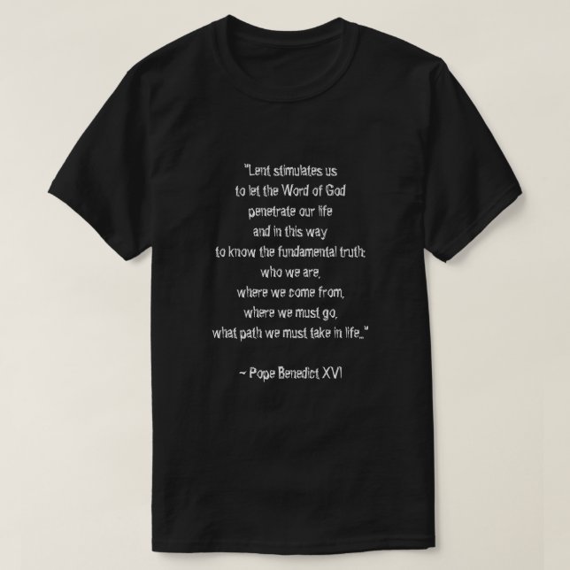 Quote Lent Meaning Pope Benedict XVI Easter T-Shirt (Design Front)