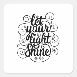 Quote - Let Your Light Shine - bright Square Sticker