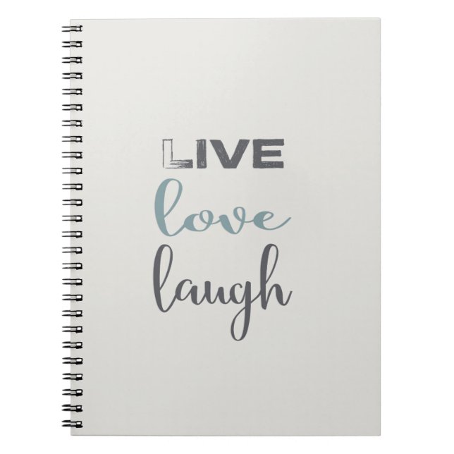Quote Live Love Laugh Notebook (Front)
