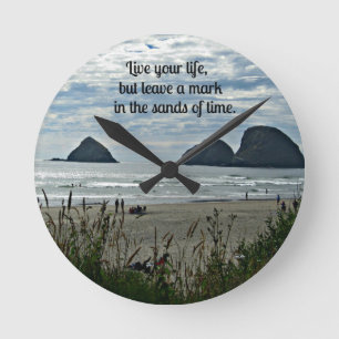 Quote: Live your life, but leave a mark on the... Round Clock