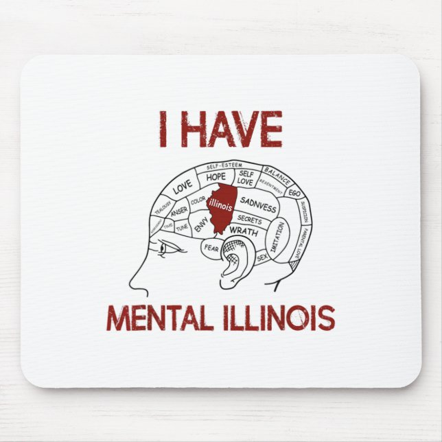 Quote Lovers I Have Mental Illinois  Mouse Mat (Front)