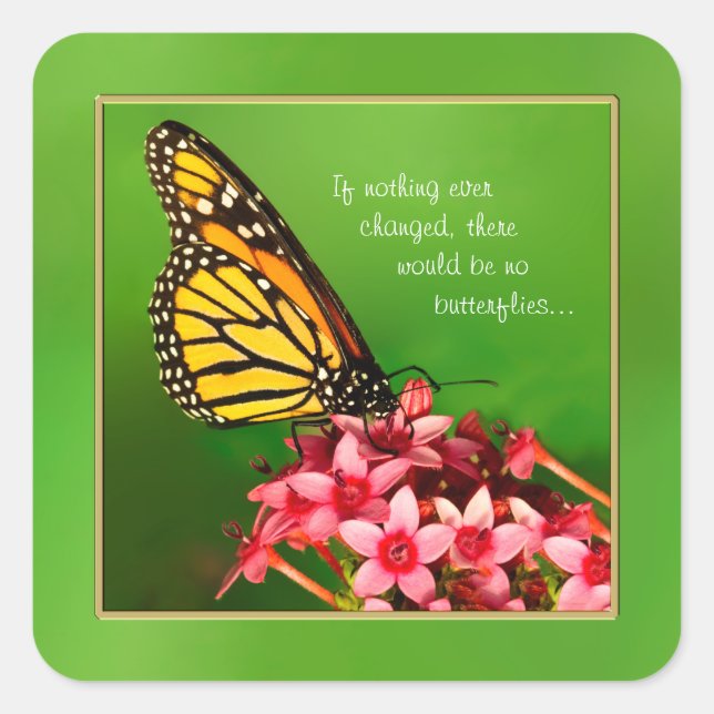 Quote:  Monarch Butterfly Floral Photography Square Sticker (Front)