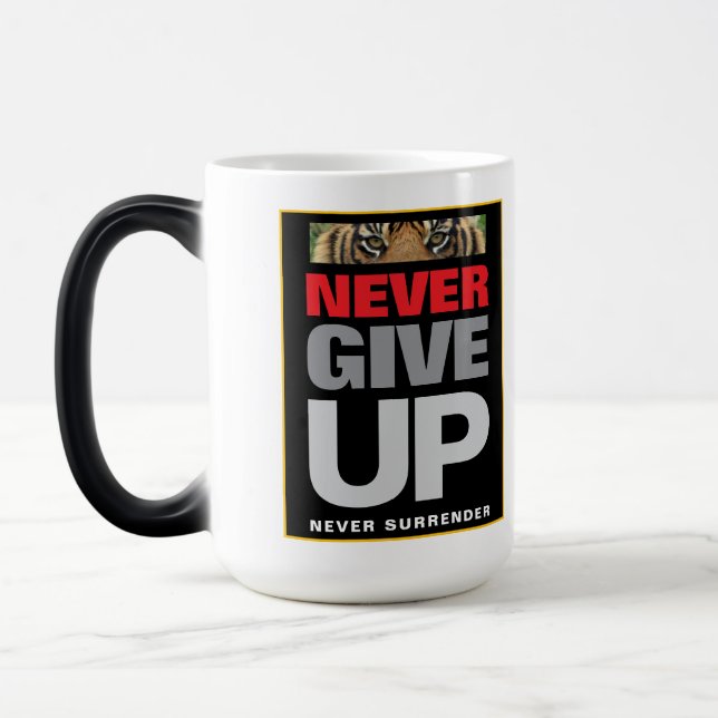 Quote Never Give Up Never Surrender Motivational Magic Mug (Left)
