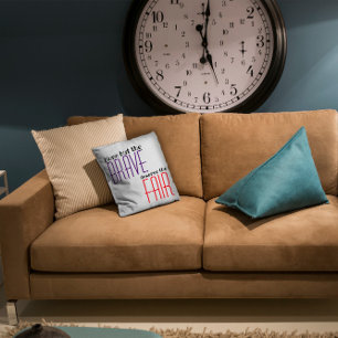 Quote none but the brave purple cushion