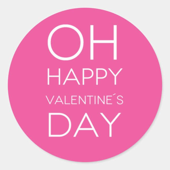 Quote: OH Happy Valentine's Day Classic Round Sticker (Front)