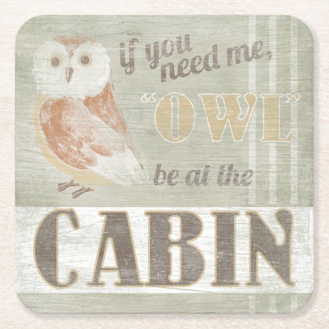 Quote | Owl Be At The Cabin Square Paper Coaster (Front)