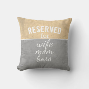 quote pillow reserved for mum grey and brown