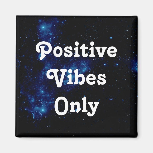 Quote Positive Vibes Only Galaxy Black Blue White Magnet (Front)