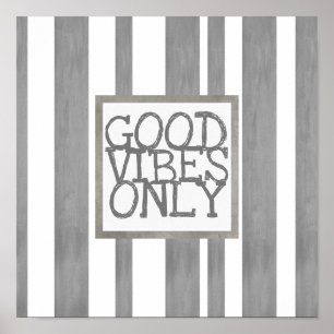 quote poster good vibes only  grey stripes