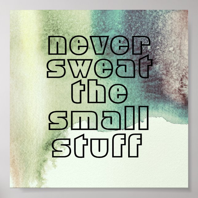 quote poster never sweat the small stuff (Front)