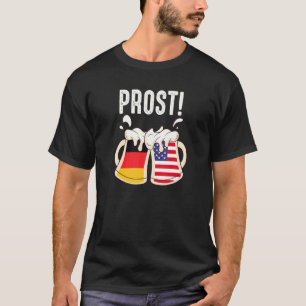 Quote Prost Beer Mug German American Flag T-Shirt