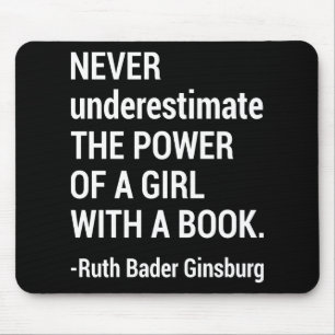 Quote RBG, Never Underestimate The Power of a Girl Mouse Mat