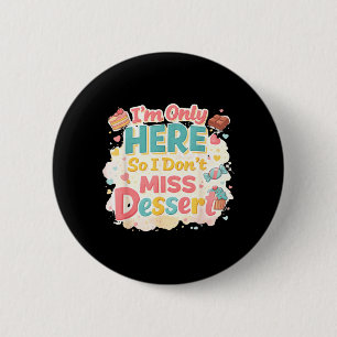 Quote Sarcastic Adult Chocolate Humour 6 Cm Round Badge
