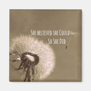 Quote: She believed she could so she Did Magnet